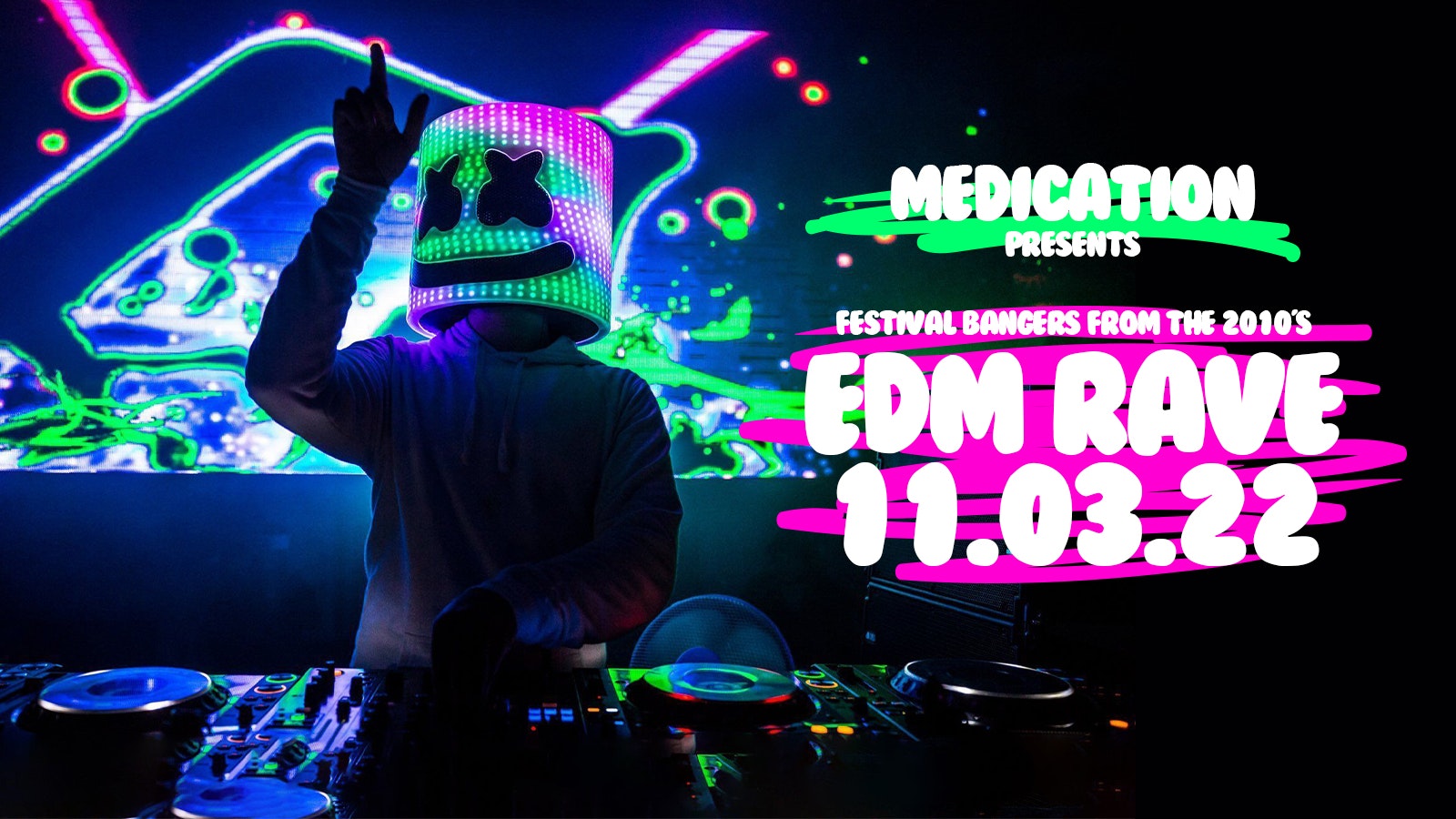 MEDICATION – EDM RAVE FESTIVAL