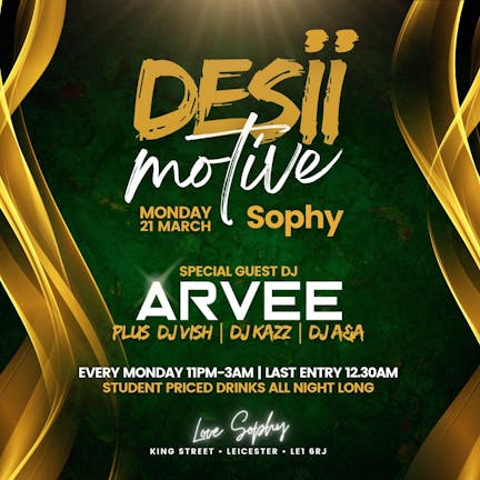 Desii Motive - 21st Monday March 2022 | ﻿Hosted by DJ Arvee @Sophy