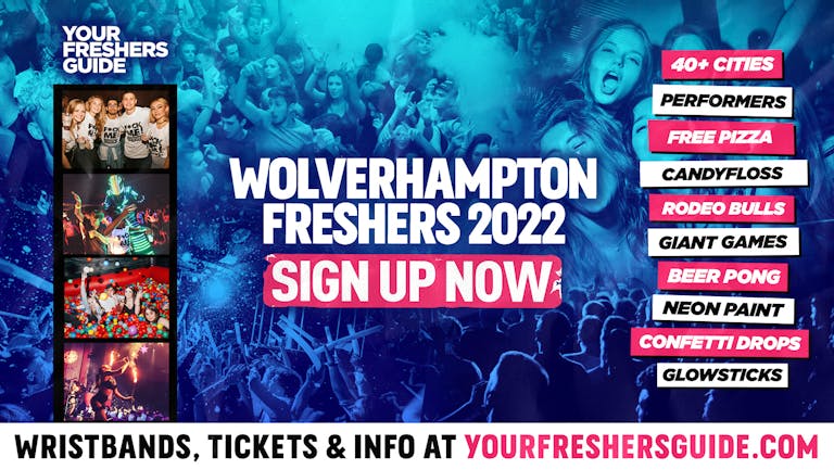 The Wolverhampton Freshers Wristband 2022 - FREE SIGN UP! - The BIGGEST Events at Wolverhampton's BEST Venues!