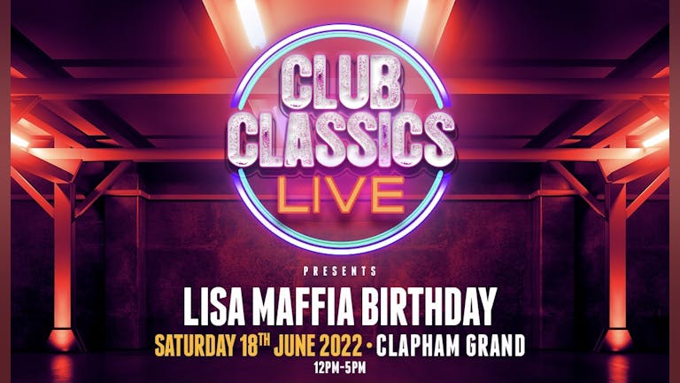 CLUB CLASSICS LIVE BRUNCH & LISA MAFFIA BIRTHDAY 