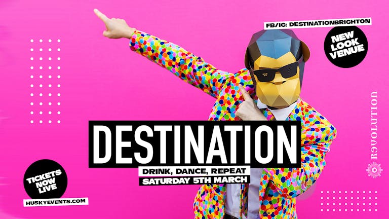 Destination x Revolution Saturdays ➤ Drink, Dance, Repeat ➤ 05.03.2022