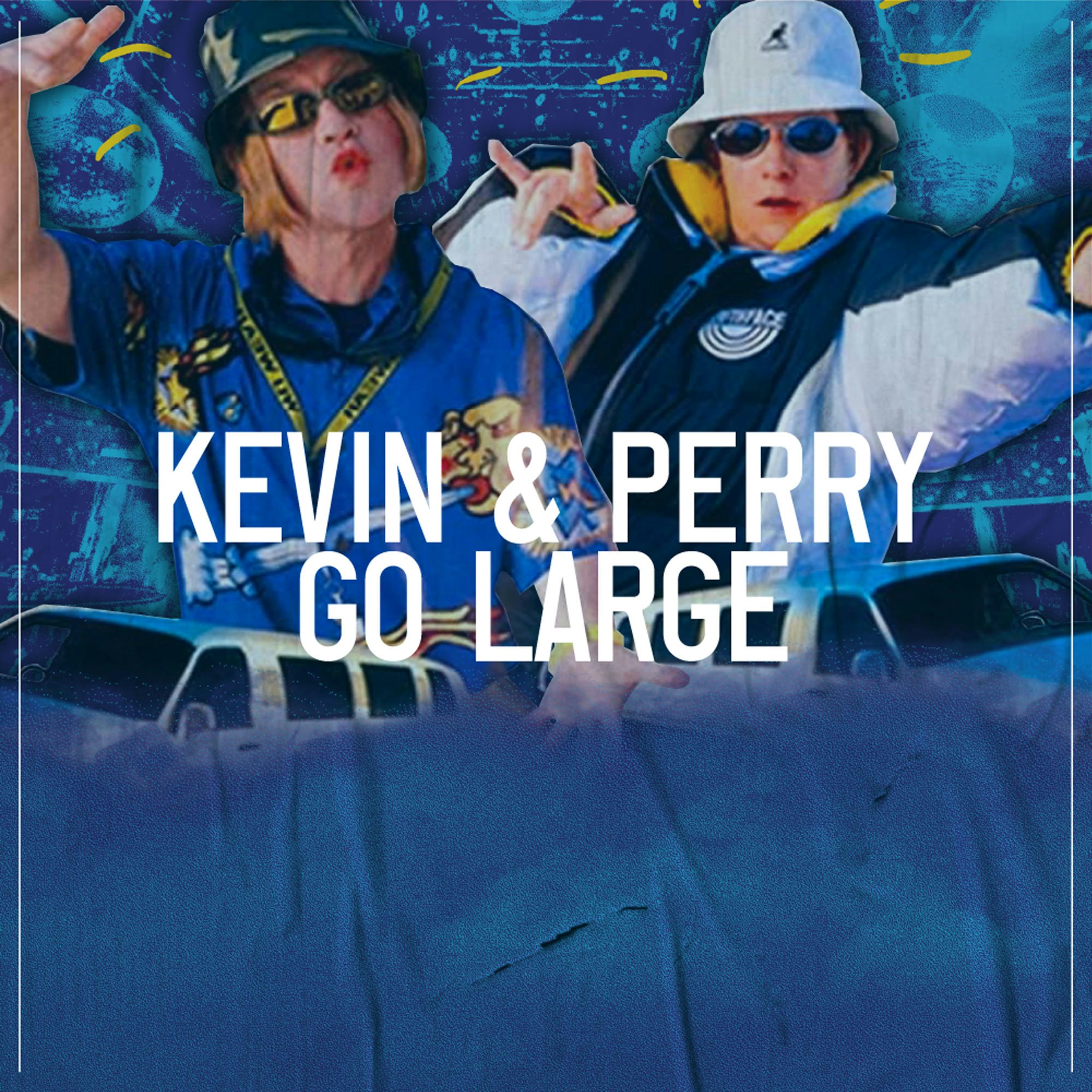 Kevin & Perry Go Large