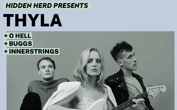 Hidden Herd Presents: Thyla + O Hell + Buggs