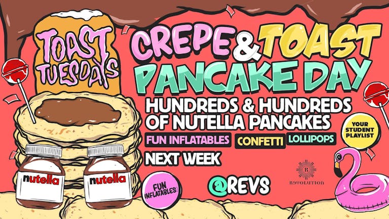 Toast Tuesdays nutella Crepe Night - Pancake Day Special - £1 Tickets On Sale Now! 