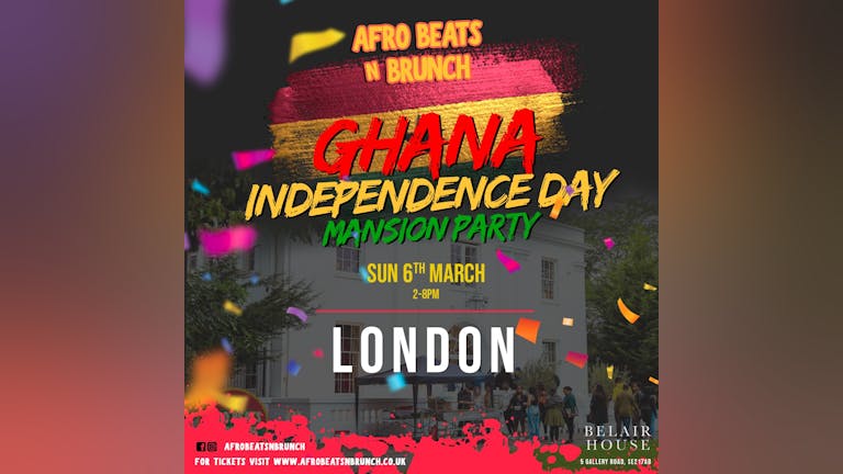 LONDON - Ghana Independence Mansion Party  - Sun 6th March