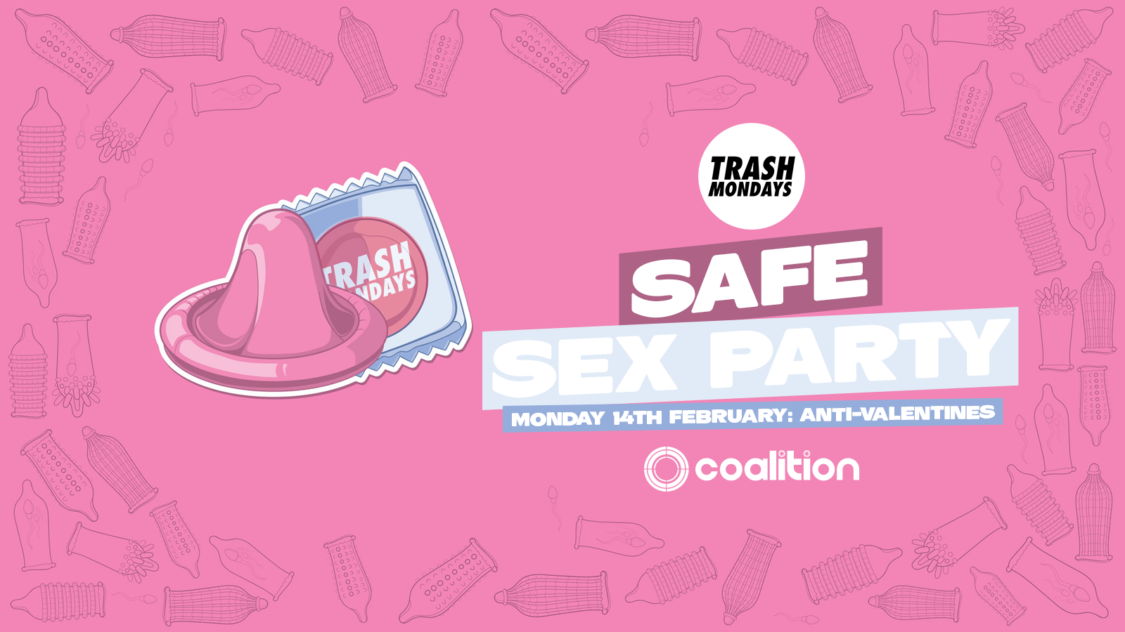 TRASH Mondays x Safe Sex Party | Anti Valentines