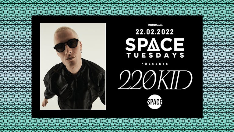Space Twosday : Leeds Presents 220 KID - 22.2.22