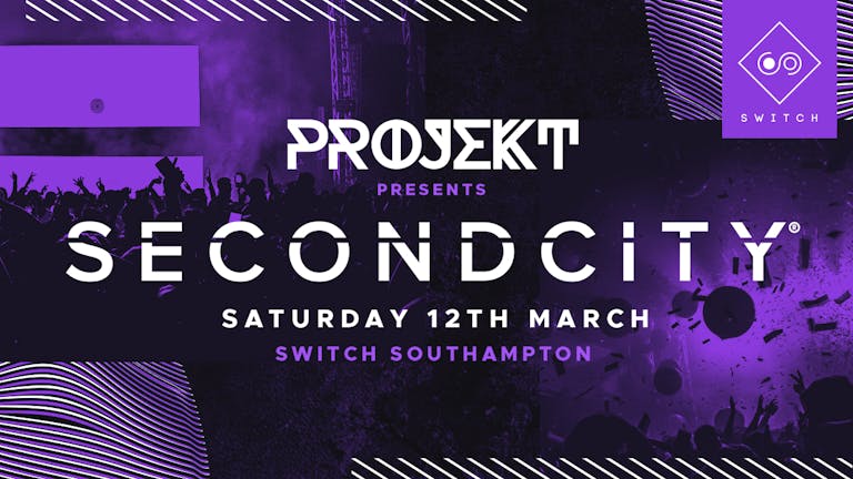 PROJEKT • SECOND CITY •  Every Saturday at Switch