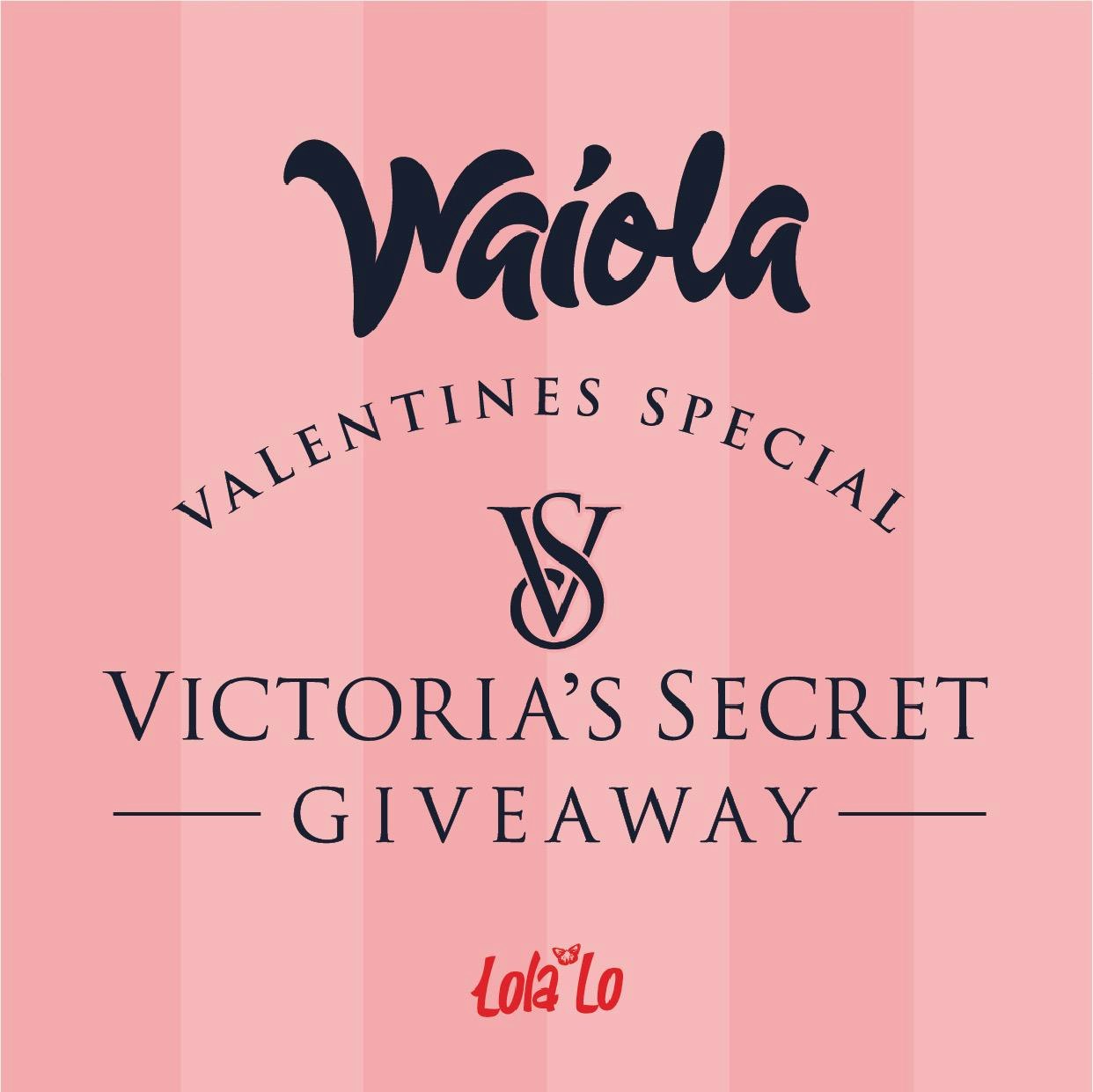 Waiola – Victoria Secret Giveaway