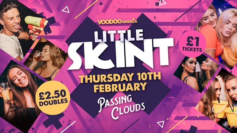 Little Skint  | Passing Clouds |  £1 Tickets & £1 Drinks