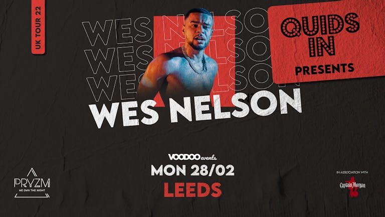 Quids In Mondays Presents Wes Nelson - 28th February 