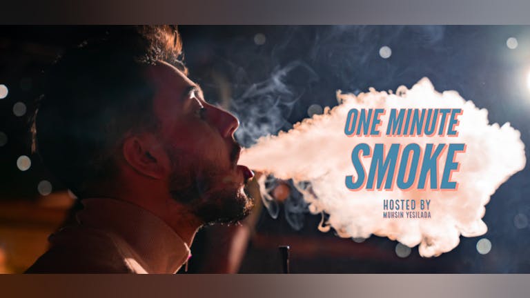 One Minute Smoke
