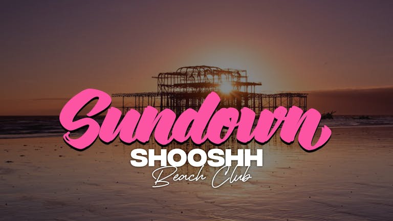 Shooshh Beach Club Sundown 27.08.22