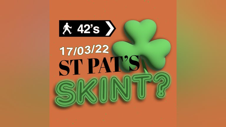 Paddy's Day SKINT 