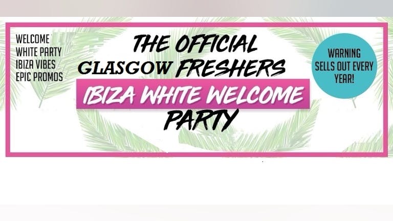 Glasgow Freshers Ibiza White Dress Party 2022
