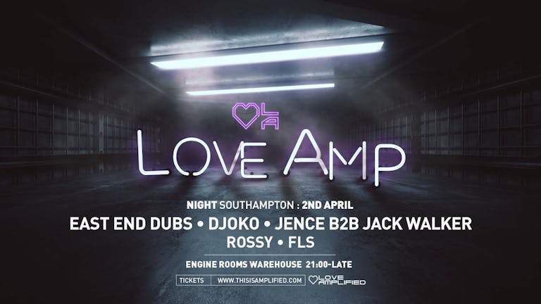 LOVE AMPLIFIED | EAST END DUBS + DJOKO - TONIGHT !!!!!! 