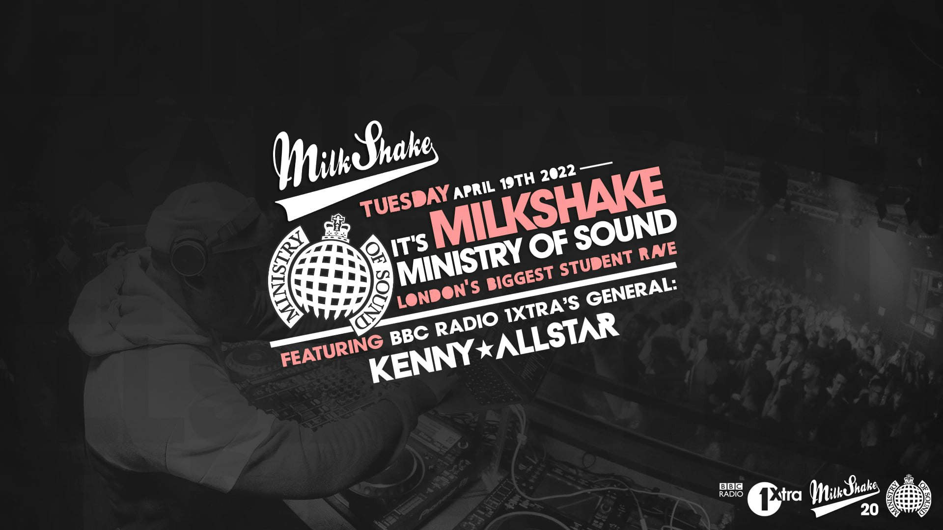 Milkshake, Ministry of Sound | ft 1Xtra’s Kenny Allstar – TONIGHT! 🔥