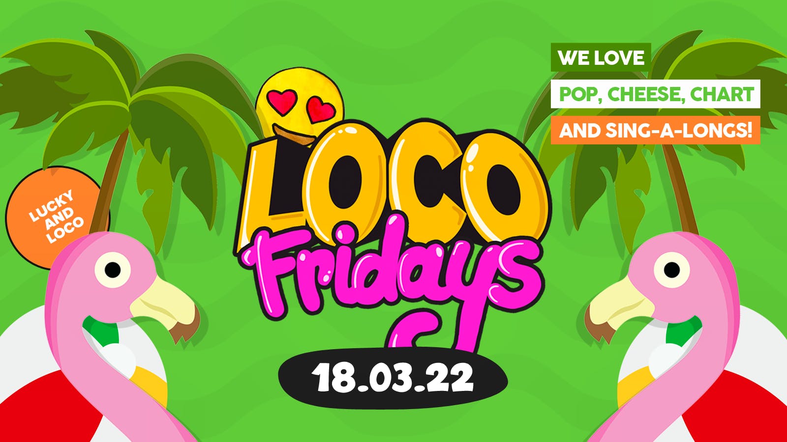 Loco Fridays • Lucky & Loco • Walkabout