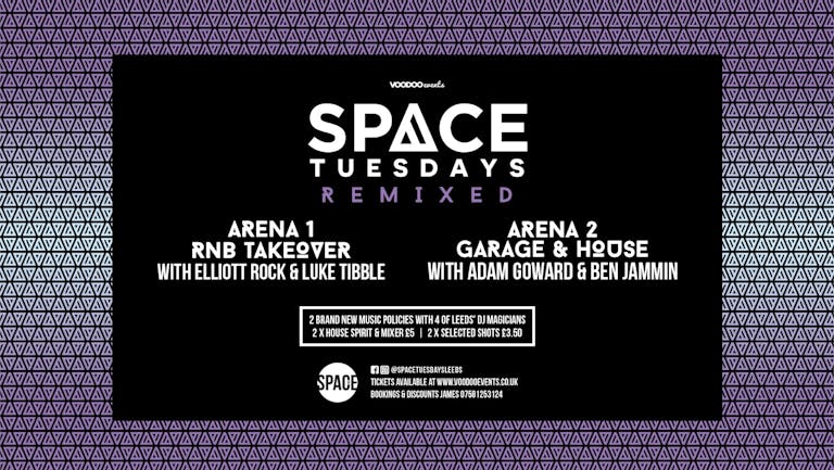 Space Tuesdays Remixed : Leeds - 15th March