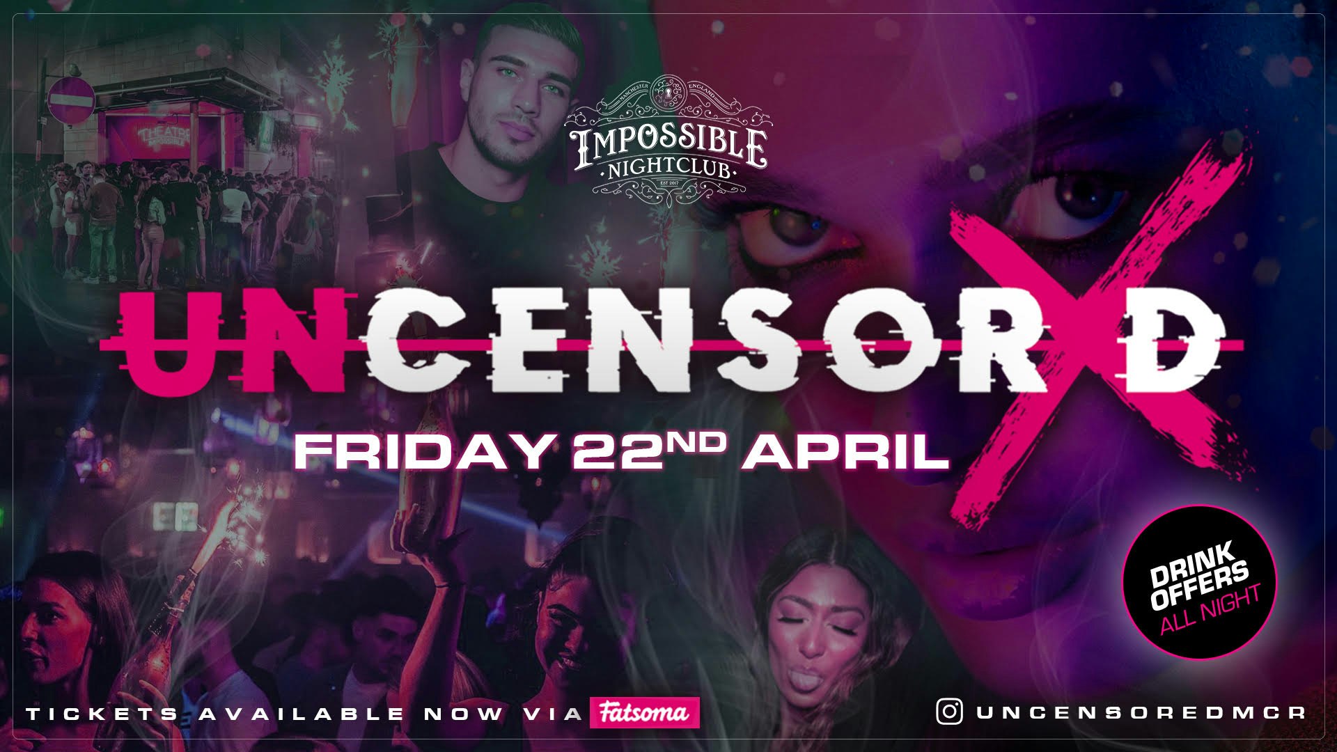 UNCENSORED FRIDAYS 🔞 IMPOSSIBLE !! Manchester’s Hottest & Biggest Friday Night 😈