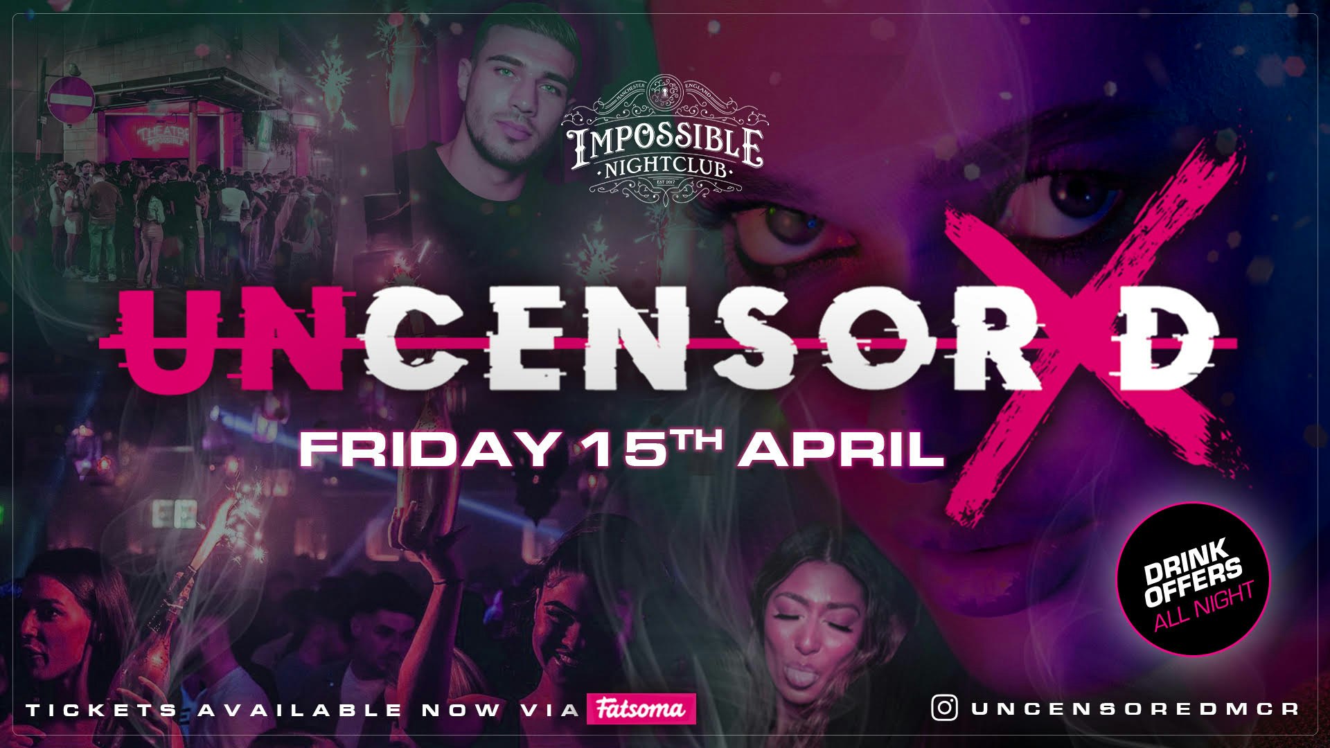 UNCENSORED FRIDAYS 🔞 IMPOSSIBLE !! Manchester’s Hottest & Biggest Friday Night 😈 FINAL TICKETS