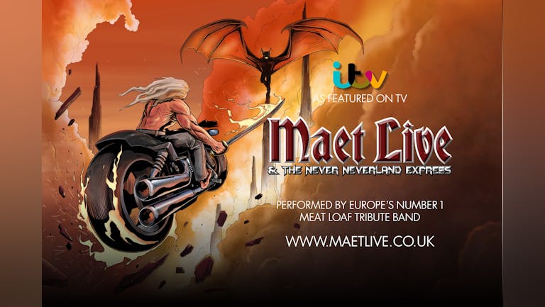 A TRIBUTE TO MEAT LOAF with No.1 tribute Maet Live - ⭐️⭐️⭐️⭐️⭐️ - BACK BY DEMAND