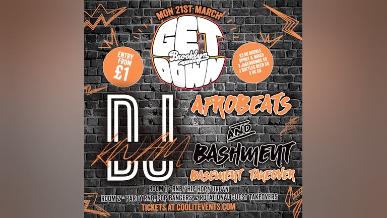 Get Down Mondays : Afrobeats & Bashment Basement Takeover! 