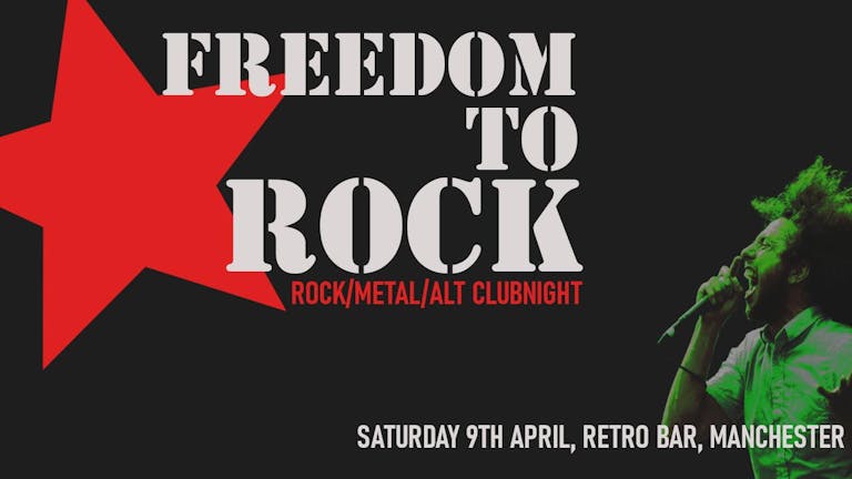 Freedom To Rock: A Rock/Metal/Alternative Clubnight