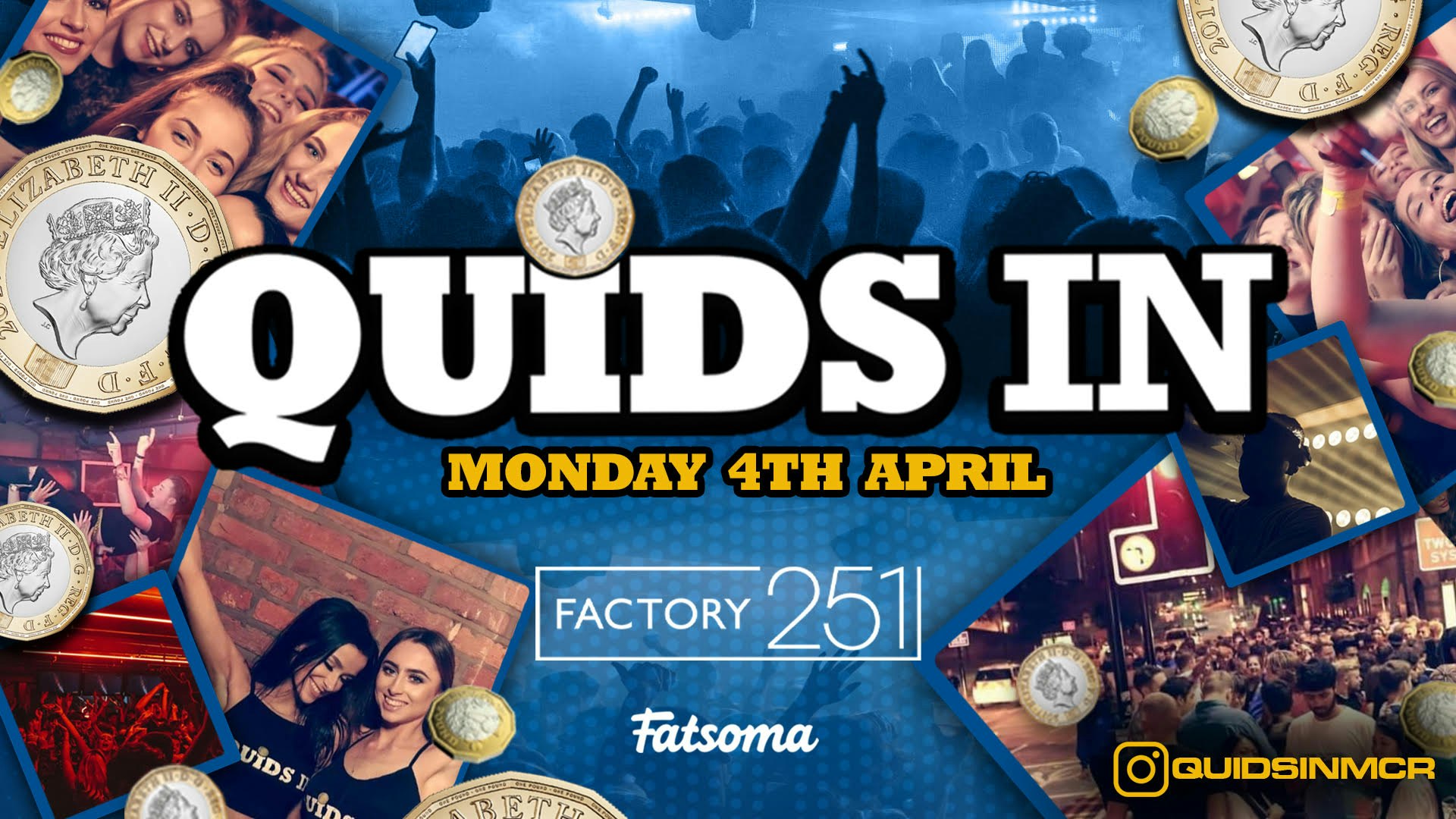 QUIDS IN MONDAYS 🏆 Manchester’s Biggest Monday Night 6 Years Running 🙌 FINAL 25 TICKETS