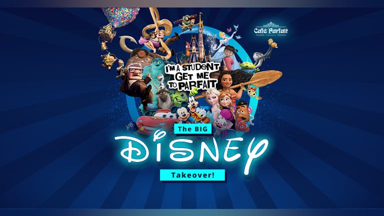 The Disney Takeover//I'm A Student Get Me To Parfait