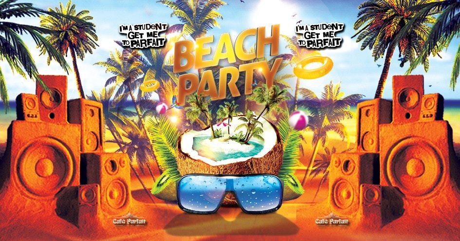 Beach Party//I’m A Student Get Me To Parfait