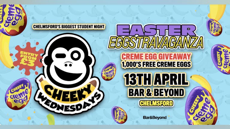 Cheeky Wednesdays • Easter Eggstravaganza / TONIGHT!