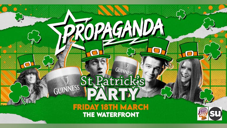 TONIGHT! Propaganda Norwich - St Patrick's Day! Tickets available on the door!