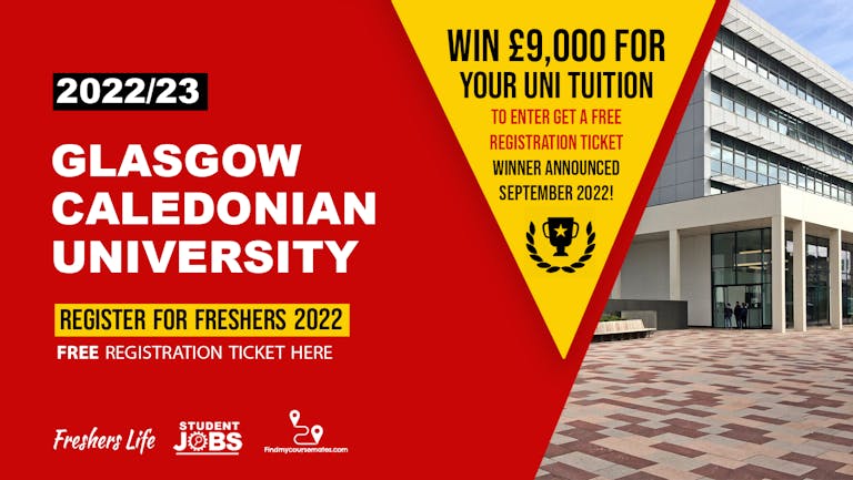 Glasgow Caledonian University Freshers - Freshers Registration