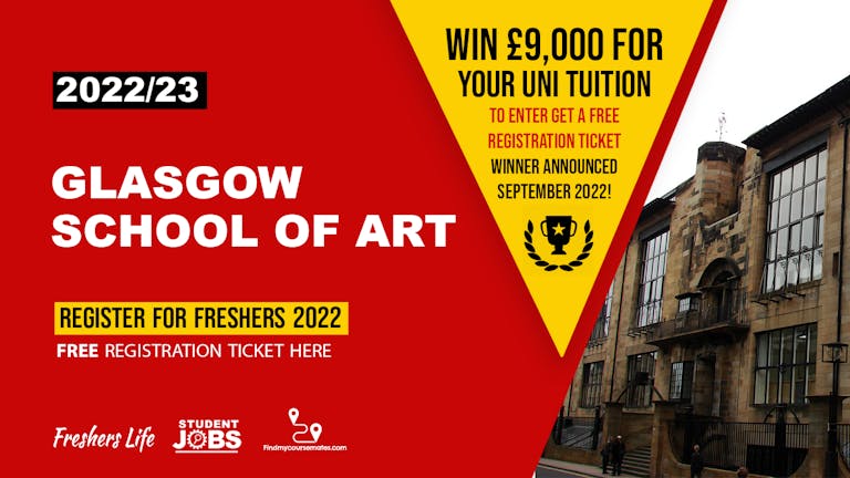 Glasgow School of Art Freshers - Freshers Registration