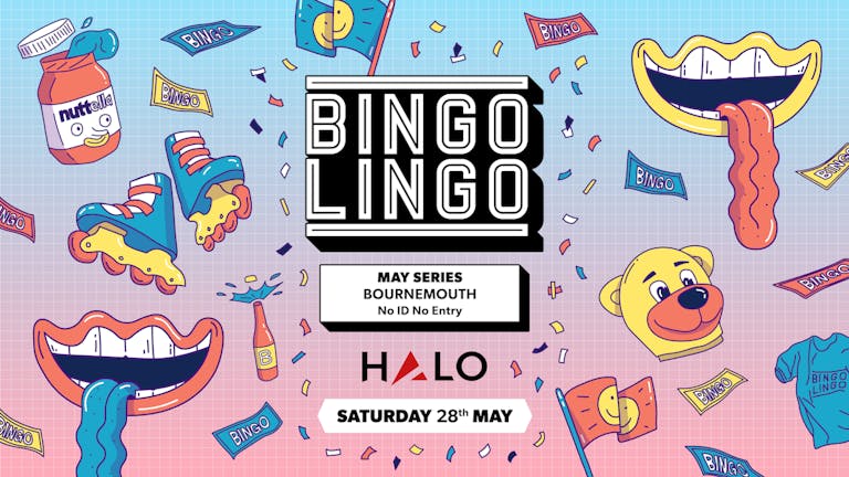 BINGO LINGO - Bournemouth - May 28th
