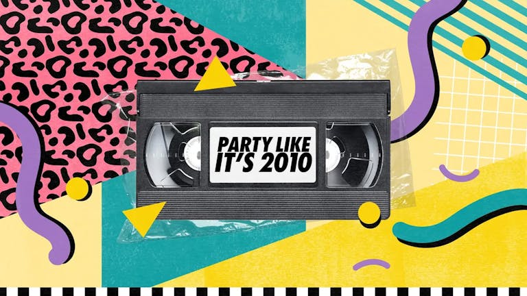 TRASH x Party Like It's 2010 | Retro Classics - 07.03.22