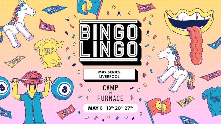 BINGO LINGO - Liverpool - May 13th