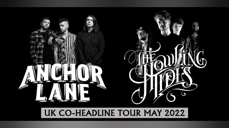 THE HOWLING TIDES & ANCHOR LANE
