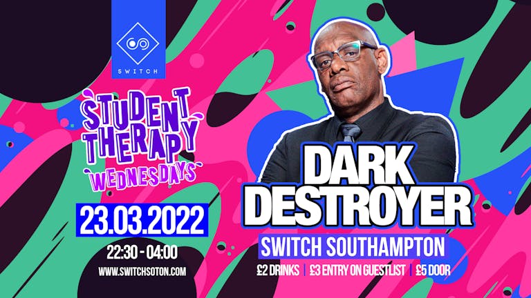 Student Therapy • Dark  Destroyer • 23rd March
