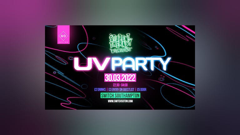 Student Therapy • UV Rave • 30th March