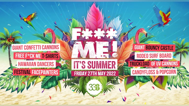 F*CK ME ITS SUMMER @ STUDIO 338! THIS EVENT WILL SELL OUT!