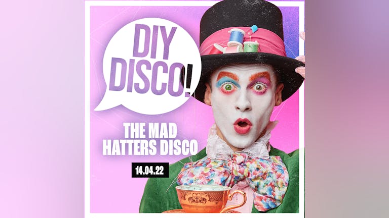DIY "Mad Hatters" Disco