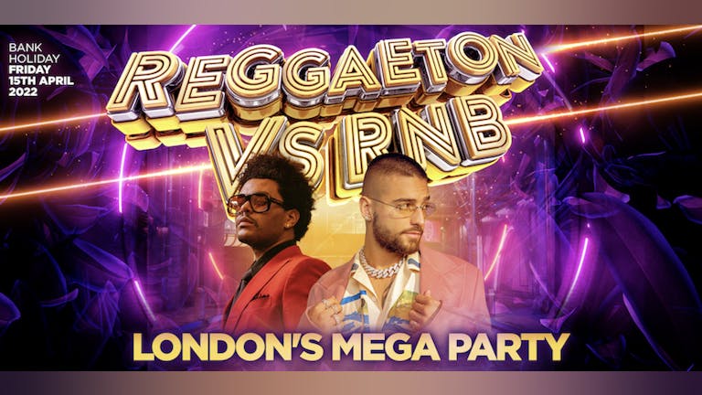REGGAETON VS RNB - LONDON'S MEGA LATIN PARTY @ THE STEEL YARD LONDON BRIDGE - Bank Holiday Special 