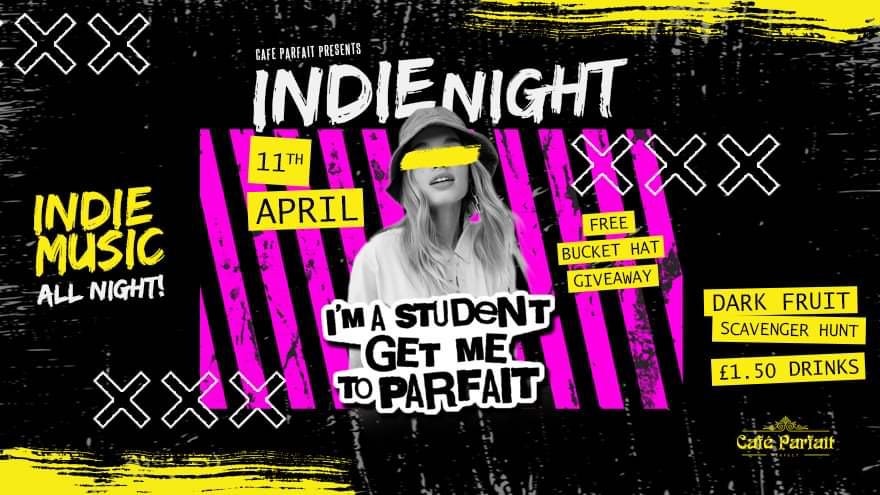 Indie Night//I’m A Student Get Me To Parfait