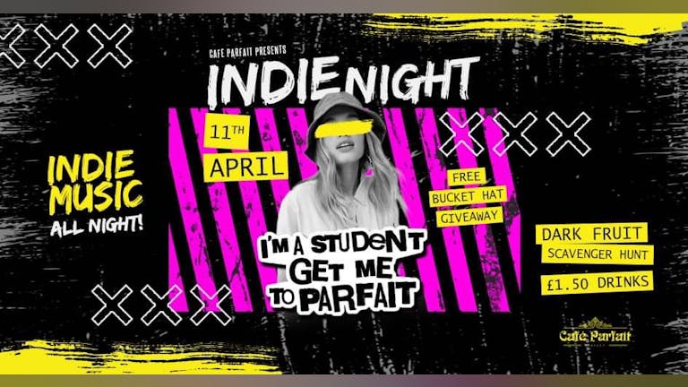 Indie Night//I'm A Student Get Me To Parfait