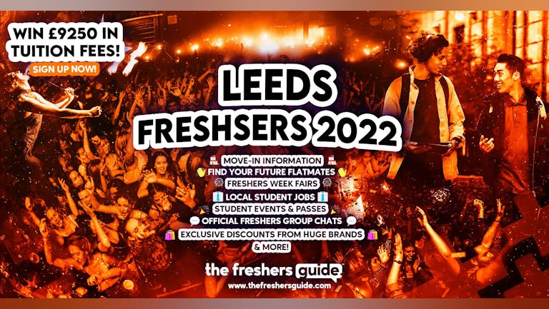 Leeds Freshers 2022 Guide. Sign up now for important freshers information! Leeds Freshers Week