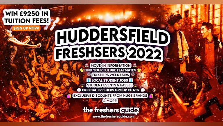 Huddersfield Freshers 2022 Guide. Sign up now for important freshers information! Huddersfield Freshers Week