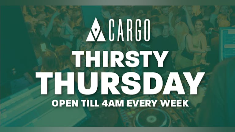 Thirsty Thursday at Cargo