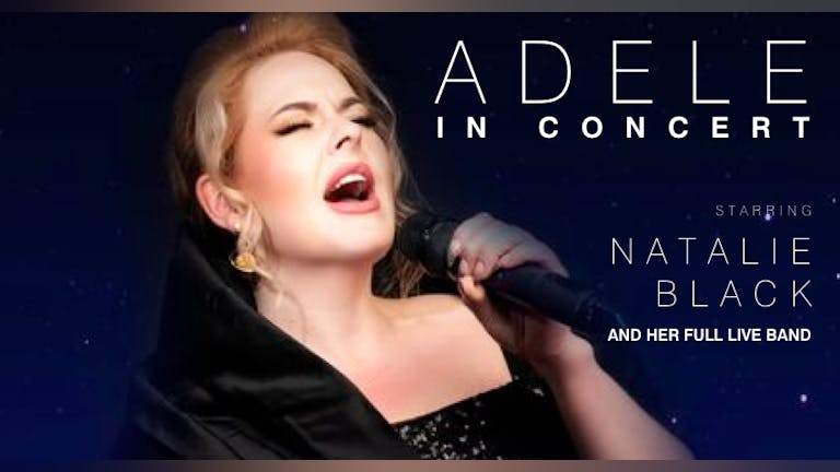 AN EVENING OF ADELE - starring Natalie Black and her full band - Live